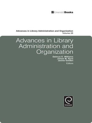cover image of Advances in Library Administration and Organization, Volume 28